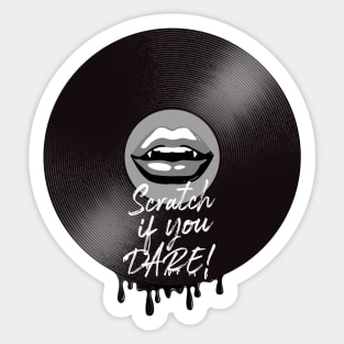 Scratch if you dare black and white Sticker